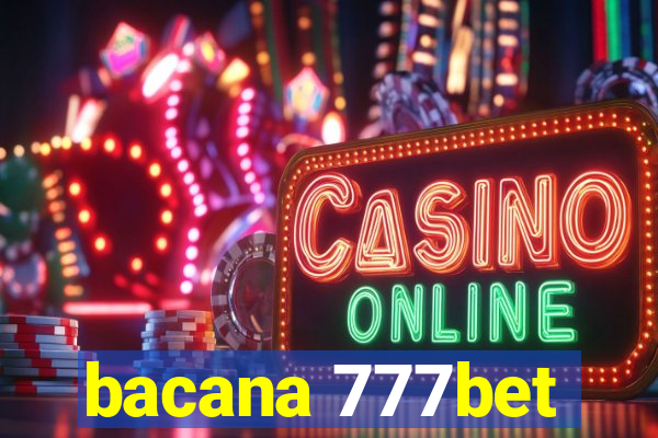 bacana 777bet